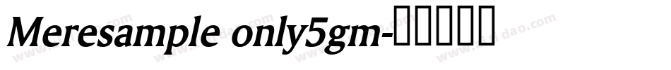 Meresample only5gm字体转换